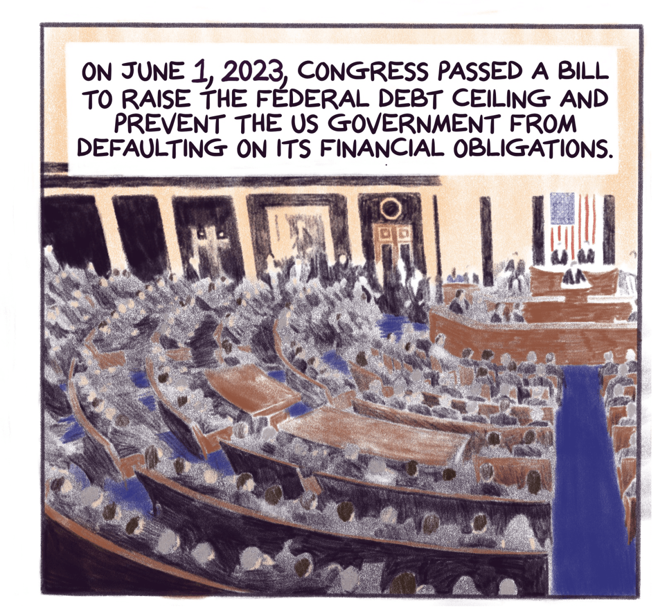 Comic panel showing a floor of congress with text that reads: On June 1, 2023, Congress passed a bill to raise the federal deb ceiling and prevent the US government from defaulting on its financial obligations.